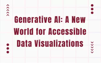 Generative AI: A New World for Accessible Data Visualizations